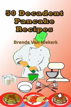 Cover 50 Decadent Pancake Recipes (50 Decadent Recipes, #26) (eBook, ePUB)