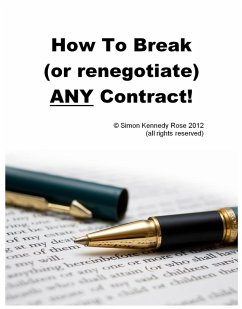 How to Break (or renegotiate) ANY Contract (eBook, ePUB) - Rose, Simon Kennedy