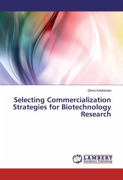 Selecting Commercialization Strategies for Biotechnology Research - Kalatehaei, Zahra