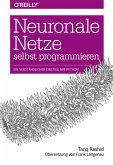 Neuronale Netze selbst programmieren (eBook, PDF)