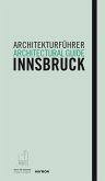Architekturführer Innsbruck / Architectural guide Innsbruck (eBook, ePUB) Architekturführer Innsbruck / Architectural guide Innsbruck (eBook, ePUB)