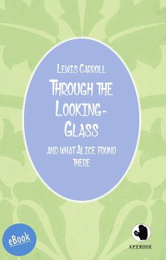 Through the Looking-Glass (eBook, ePUB) - Carroll, Lewis