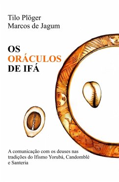 OS ORÁCULOS DE IFÁ (eBook, ePUB) - Plöger, Tilo; De Jagum, Marcos