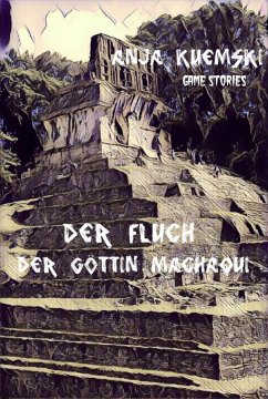 Der Fluch der Göttin Machaqui (eBook, ePUB) - Kuemski, Anja