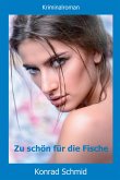 Zu schön für die Fische (eBook, ePUB)