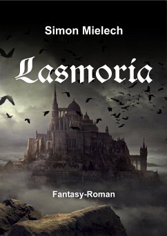 Lasmoria (eBook, ePUB) - Mielech, Simon