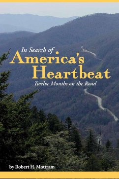 In Search of America's Heartbeat, Twelve Months on the Road (eBook, ePUB) - Mottram, Robert