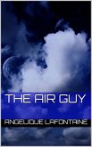 The Air Guy (eBook, ePUB)