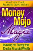 Money Mojo Magic (eBook, ePUB)