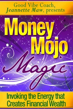 Money Mojo Magic (eBook, ePUB) - Maw, Jeannette