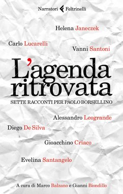 L'agenda ritrovata: Sette racconti per Paolo Borsellino Gioacchino Criaco Author