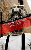 The Darkness Will Find You (eBook, ePUB)