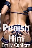 Punish Him (eBook, ePUB)