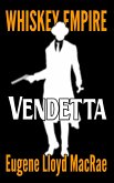 Vendetta (Whiskey Empire, #4) (eBook, ePUB)