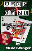 ABC's of 21: a Book of Blackjack for Beginners (eBook, ePUB)