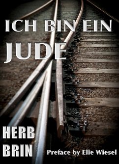 Ich Bin Ein Jude: Travels through Europe on the Edge of Savagery (eBook, ePUB) - Brin, Herb