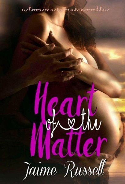 Heart of the Matter (Love Me, #2.5) (eBook, ePUB) Heart of the Matter (Love Me, #2.5) (eBook, ePUB)