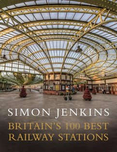 Britain's 100 Best Railway Stations (eBook, ePUB) - Jenkins, Simon
