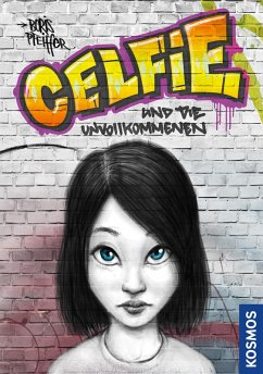Celfie und die Unvollkommenen (eBook, ePUB) - Pfeiffer, Boris