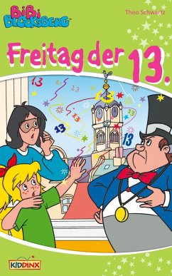 Bibi Blocksberg - Freitag der 13. (eBook, ePUB) - Schwartz, Theo