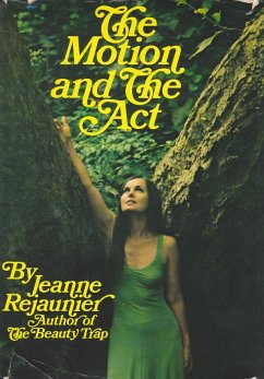 The Motion and The Act (eBook, ePUB) - Rejaunier, Jeanne