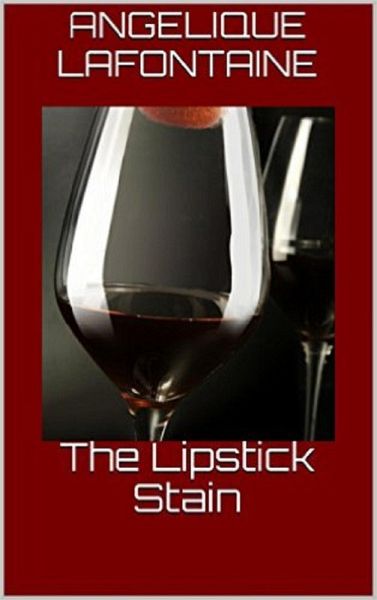 The Lipstick Stain (eBook, ePUB)