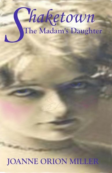 Shaketown: The Madam's Daughter (eBook, ePUB) Shaketown: The Madam's Daughter (eBook, ePUB)