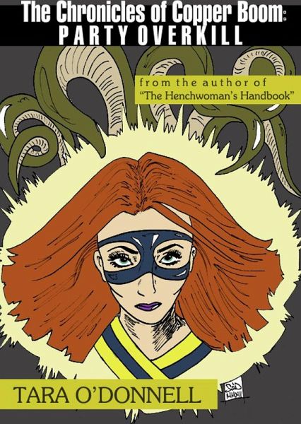 The Chronicles of Copper Boom:Party Overkill (eBook, ePUB)