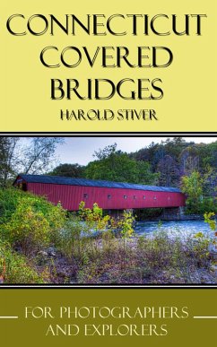 Connecticut Covered Bridges (Covered Bridges of North America, #1) (eBook, ePUB) - Stiver, Harold