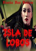 Isla de Lobos: Corriendo con la Manada (eBook, ePUB) Isla de Lobos: Corriendo con la Manada (eBook, ePUB)