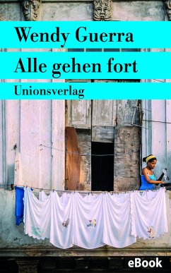 Alle gehen fort (eBook, ePUB) - Guerra, Wendy