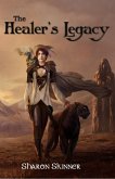 The Healer's Legacy (The Healer's Trilogy, #1) (eBook, ePUB) The Healer's Legacy (The Healer's Trilogy, #1) (eBook, ePUB)