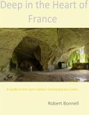 Deep in the Heart of France: A Guide to the Loire Valley's Contemporary Caves (eBook, ePUB)