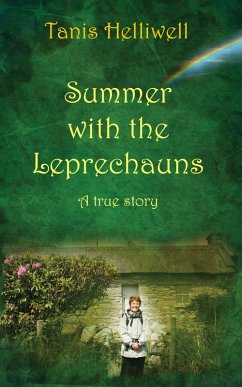 Summer with the Leprechauns: A True Story (eBook, ePUB) - Helliwell, Tanis