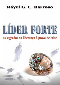 Líder Forte (eBook, ePUB) - Barroso, Rayel G. C.