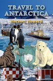 Travel To Antarctica (eBook, ePUB)