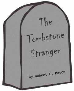 The Tombstone Stranger (eBook, ePUB) - Mason, Robert C.