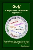 Golf: A Beginners Guide and Reference (eBook, ePUB)