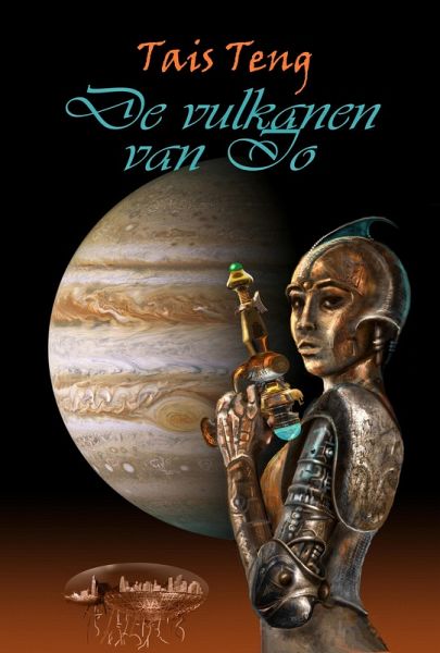 De Vulkanen van Io (Werelden van vuur en ijs, #1) (eBook, ePUB)