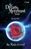 The Dream Merchant Saga: Book One, The Magic Crystal (eBook, ePUB)