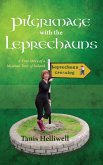 Pilgrimage with the Leprechauns: A True Story of a Mystical Tour of Ireland (eBook, ePUB)