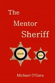 The Mentor Sheriff (The Millie Thriller Mysteries, #6) (eBook, ePUB) The Mentor Sheriff (The Millie Thriller Mysteries, #6) (eBook, ePUB)