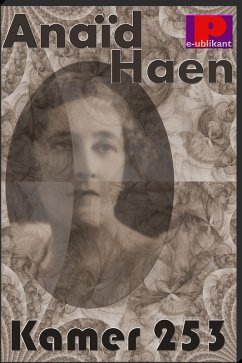 Kamer 253 (eBook, ePUB) - Haen, Anaïd Kamer 253 (eBook, ePUB) - Haen, Anaïd