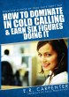 How to Dominate in Cold Calling and... - Bild 1