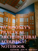 JW Mooney's Practical Architectural Acoustics Notebook (eBook, ePUB)