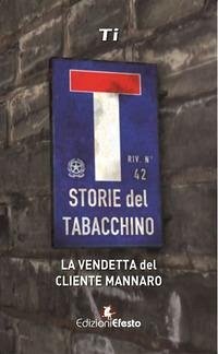 La vendetta del cliente mannaro. Storie del tabacchino - Ti