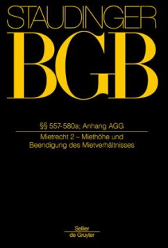 §§ 557-580a; Anh: AGG / J. von Staudingers Kommentar zum Bürgerlichen Gesetzbuch mit Einführungsgesetz und Nebengesetzen. Recht der Schuldverhäl Buch 2