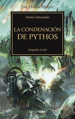 The Horus heresy 30. La condenación de Pythos - Annandale, David