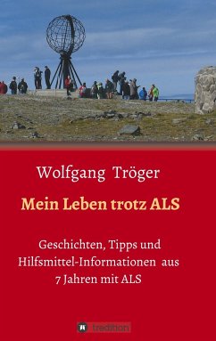 Mein Leben trotz ALS - Tröger, Wolfgang