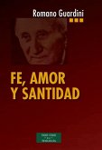 Fe, amor y santidad Fe, amor y santidad